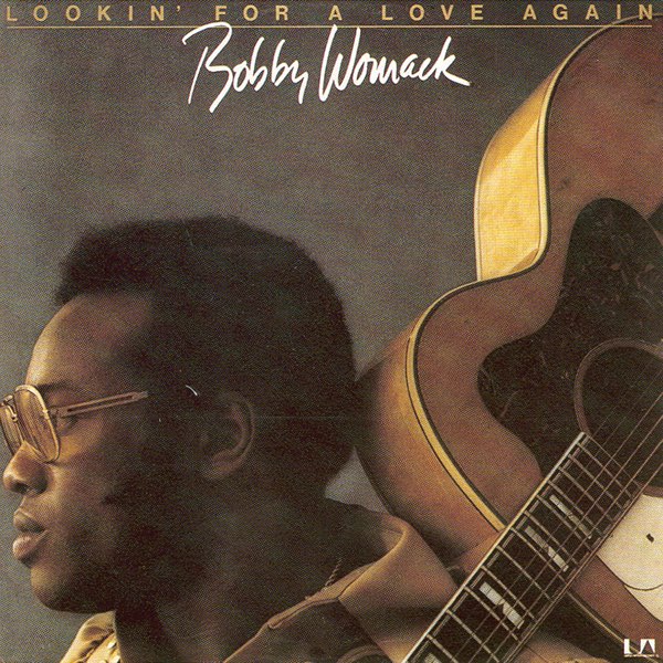 Lookin For A Love Again - ボビー・ウーマックのアルバム - Apple Music