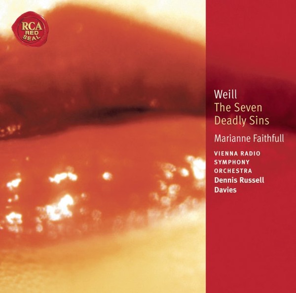 Weill: The Seven Deadly Sins: Classic Library Series - Marianne Faithfull, Dennis Russell Davies & Vienna Radio Symphony Orchestra