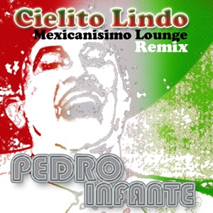 Cielito Lindo / Mexicanisimo Lounge (Remix) - Single