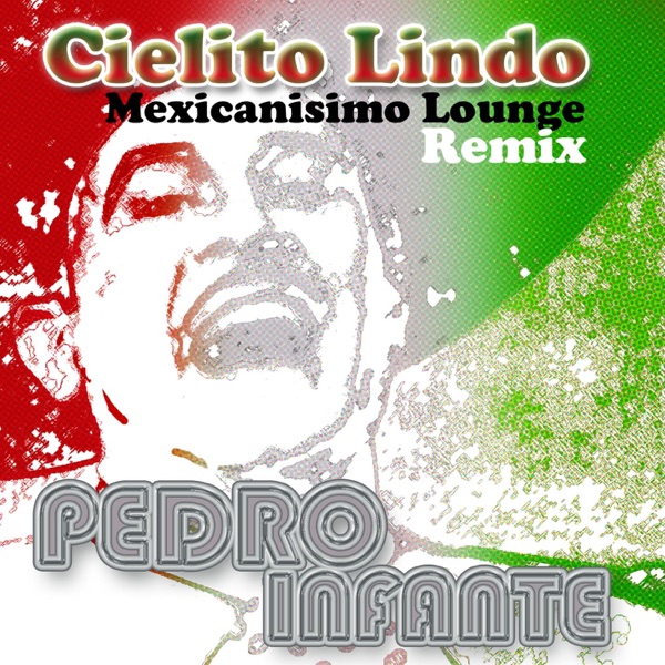 Cielito Lindo / Mexicanisimo Lounge (Remix) - Single