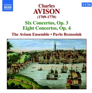 Avison: Concerti, Op. 3 and 4