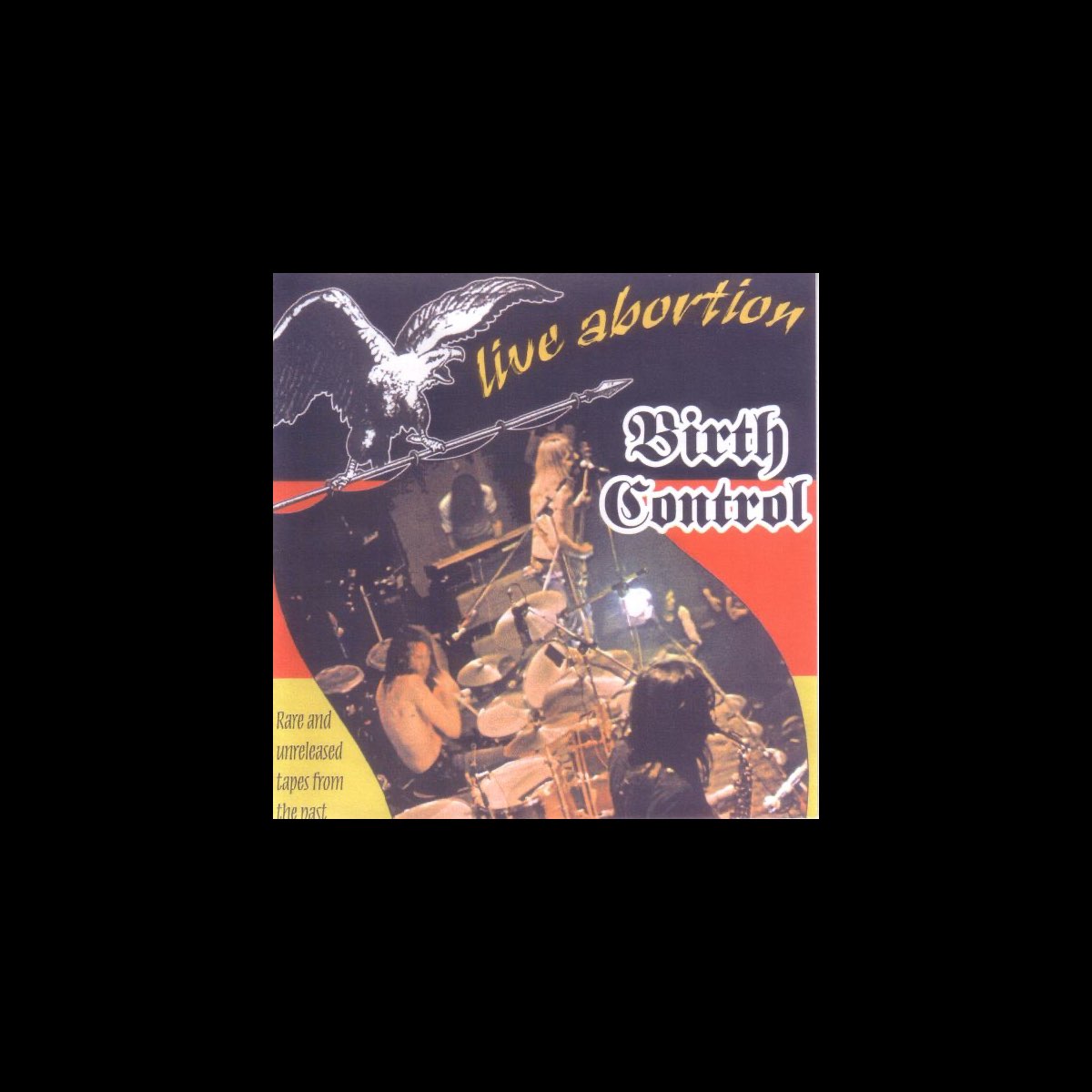 ‎Live Abortion Rare and Unreleased Tapes from the Past Album by Birth Control Apple Music