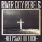 Farmhouse Blues - River City Rebels lyrics