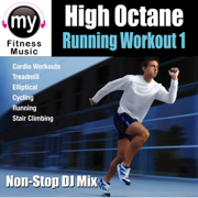 High Octane Running Workout 1 (Non-Stop DJ Mix) - My Fitness Music