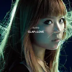 Clap & Love / Why - Single - Ayaka Clap & Love / Why - Single - Ayaka