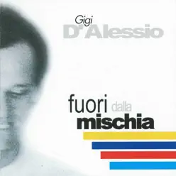 Fuori dalla mischia - Gigi D'Alessio