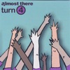 Almost There Records Turn 4