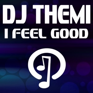 I Feel Good - Single