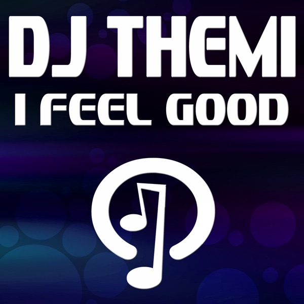 I Feel Good - Single