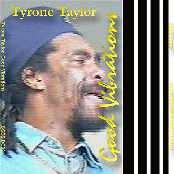 Обложка альбома «Tyrone Taylor Good Vibrations» — Tyrone Taylor