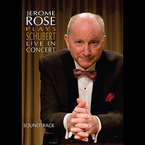 Jerome Rose Plays Schubert Live in Concert (Soundtrack)