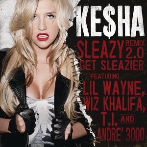 Album cover for Sleazy (Remix 2.0) - Get Sleazier [feat. Lil Wayne, Wiz Khalifa, T.I. & André 3000] - Single