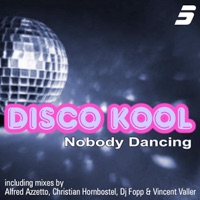 Nobody Dancing (Remixes) - EP - Disco Kool