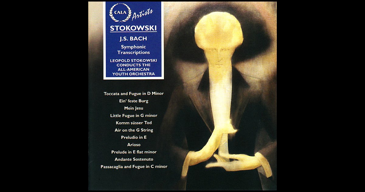 Stokowski: Bach Transcriptions - レオポルド・ストコフスキー & The