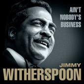 Jimmy Witherspoon - When the Lights Go Out