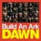 Build an Ark (out take) - Build an Ark lyrics