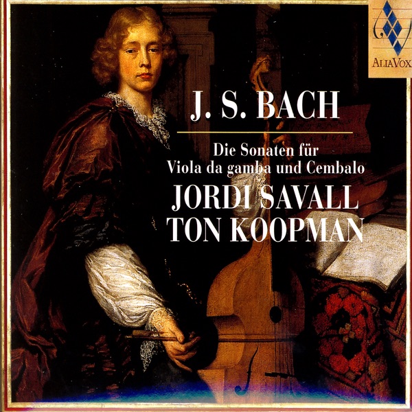 Обложка альбома «J.S. Bach: Die Sonaten Für Viola Da Gamba Und Cembalo» — Jordi Savall & Ton Koopman