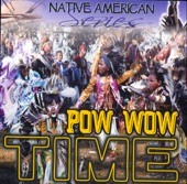 Pow Wow Time (Pow Wow Time)