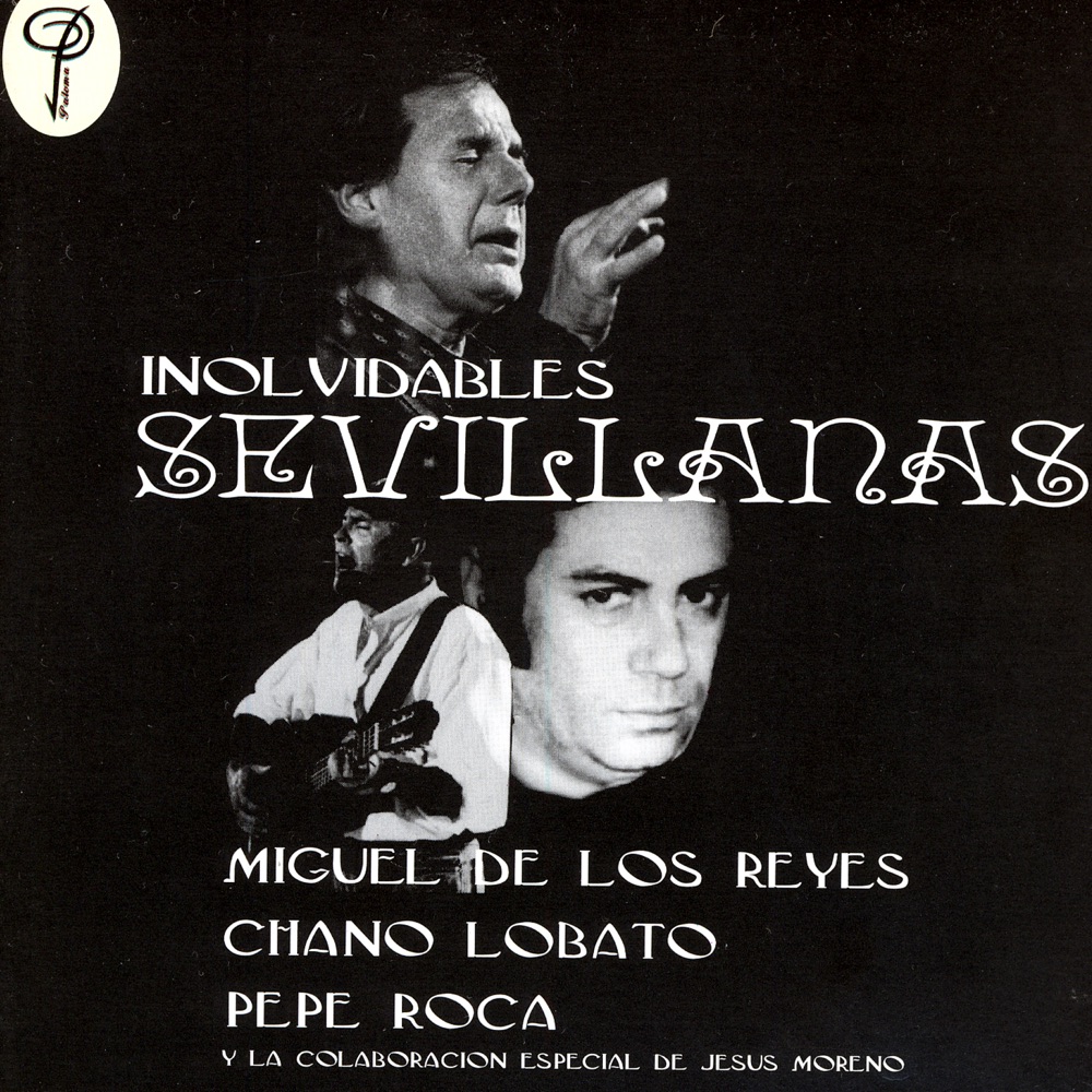 Обложка альбома «Inolvidables Sevillanas» — Chano Lobato, Pepe Roca & Miguel de los Reyes