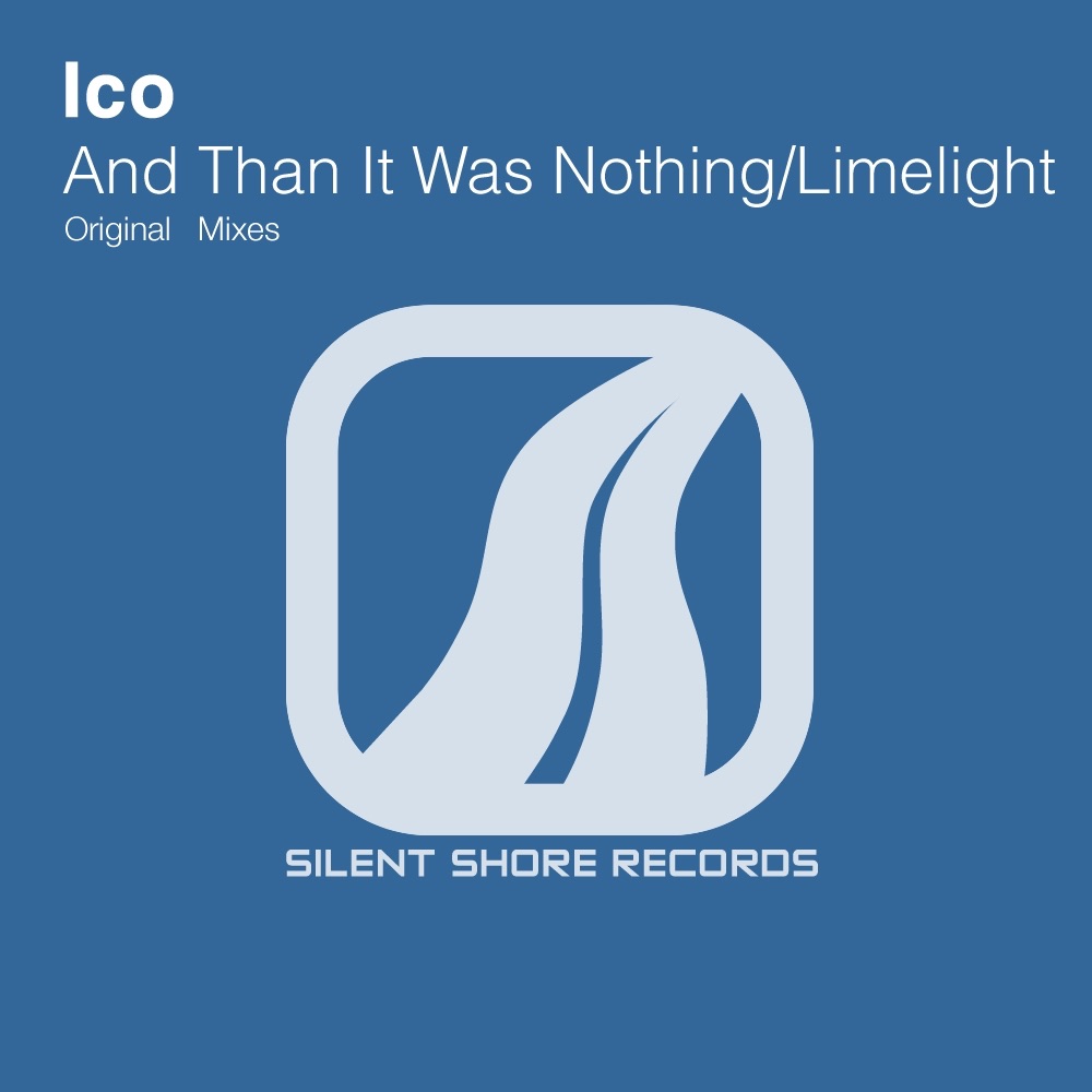 Обложка альбома «And Than It Was Nothing / Limelight - EP - Single» — Ico