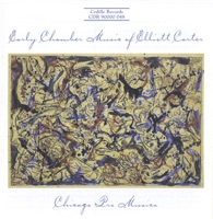 Carter: Early Chamber Music - Chicago Pro Musica & Barbara Haffner