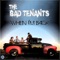 When I'm Back - The Bad Tenants lyrics
