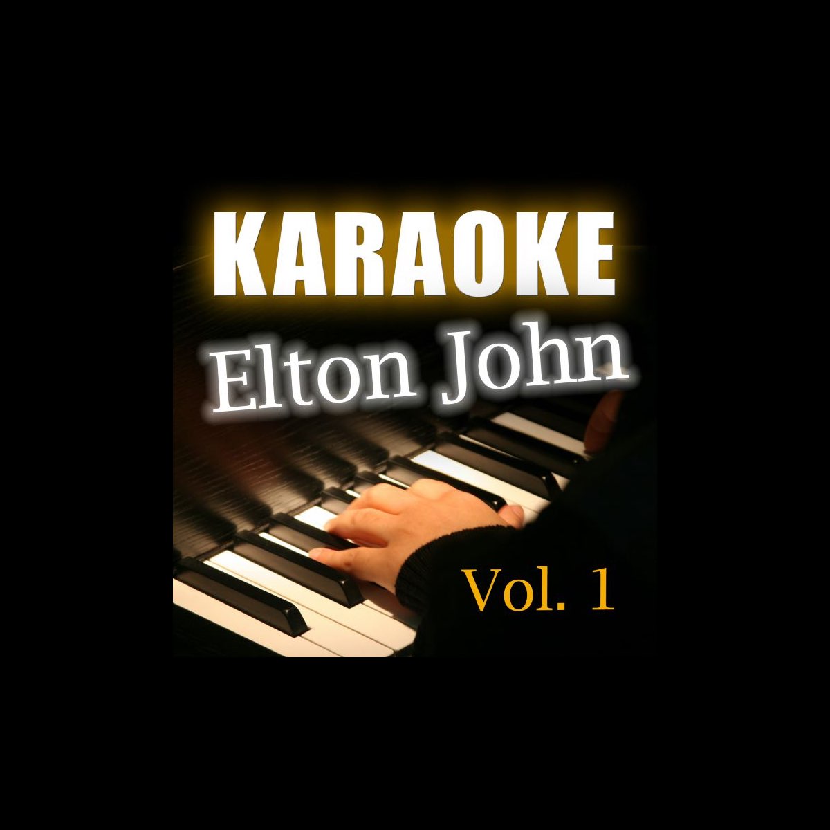 Karaoke: Elton John, Vol. 1 by Starlite Karaoke on Apple Music