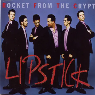 Lipstick - Single - Rocket From The Crypt