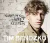 Tim Bendzko - Nur noch kurz die Welt retten