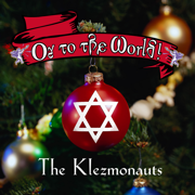 Oy to the World - a Klezmer Christmas - The Klezmonauts