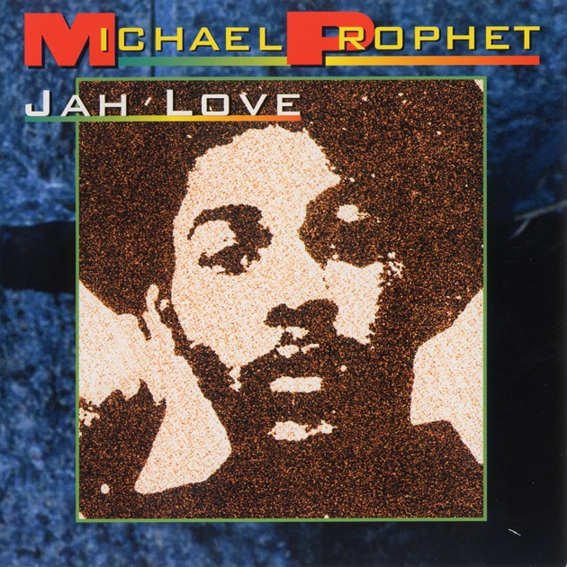 Jah Love - Album by Michael Prophet - Apple Music