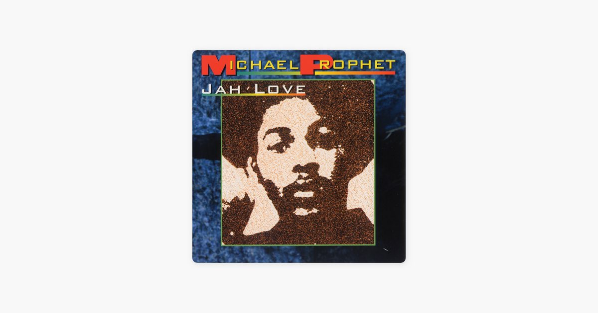 Jah Love - Album by Michael Prophet - Apple Music