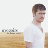 Le même soleil - Grégoire