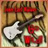 John Earl Walker - I Got Two Problems