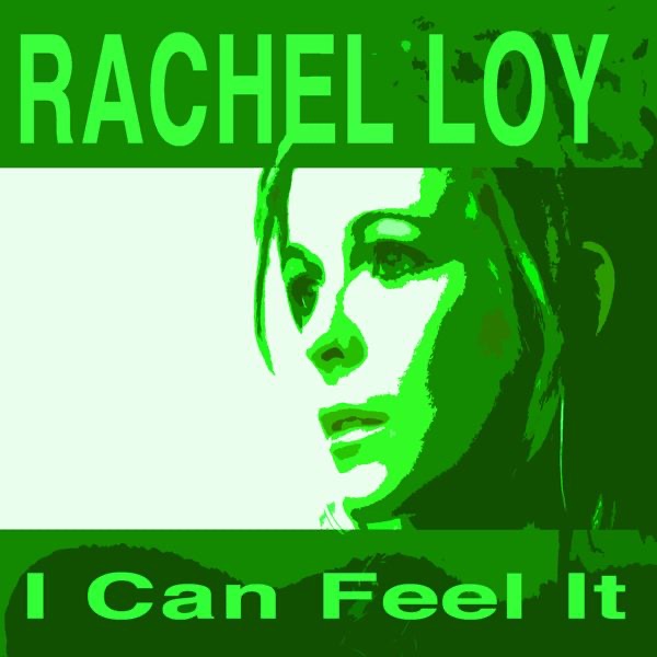Обложка альбома «I Can Feel It (Lovin' Me)» — Rachel Loy