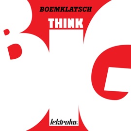 Think Big (Noisia Remix) Boemklatsch