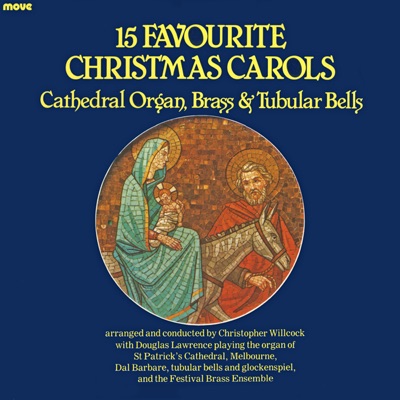 15 Favourite Christmas Carols (Cathedral Organ, Brass and Tubular Bells)