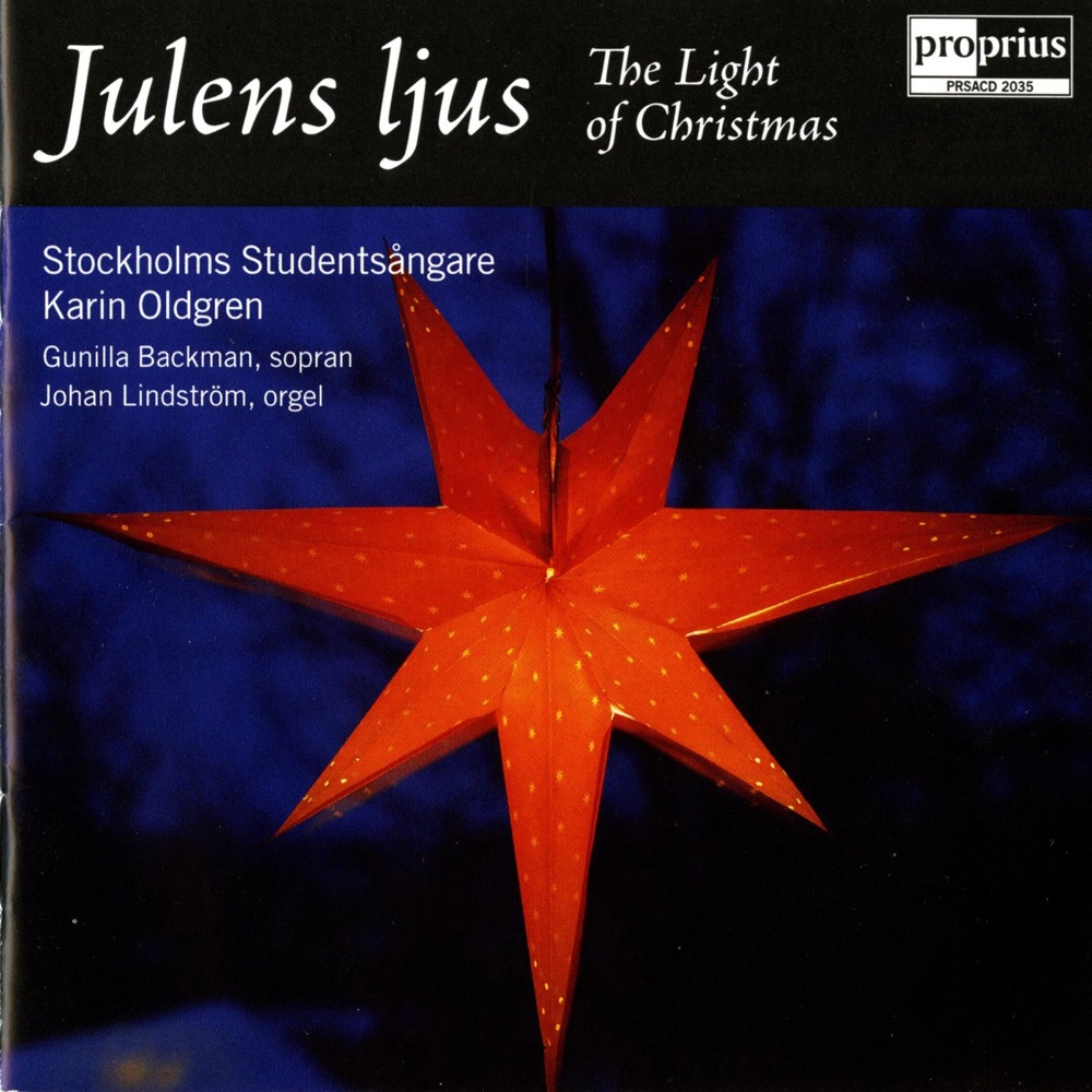 Обложка альбома «Christmas Stockholms Studentsangare: Julens Ljus (The Light of Christmas)» — Stockholm Academic Male Chorus, Johan Lindstrom, Karin Oldgren & Gunilla Backman