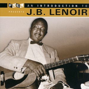 An Introduction to J.B. Lenoir