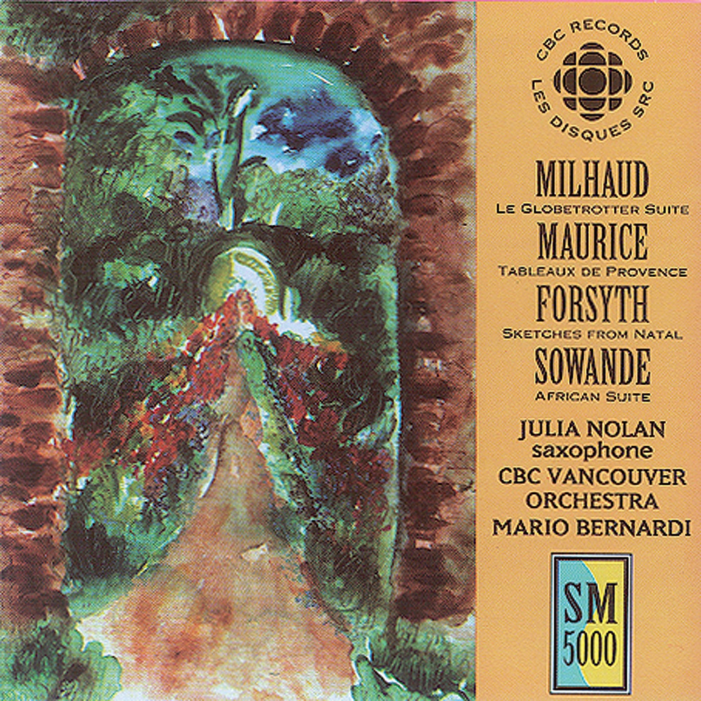 Обложка альбома «Sowande: African Suite - Milhaud: Globetrotter Suite» — Julia Nolan, Mario Bernardi & CBC Vancouver Orchestra