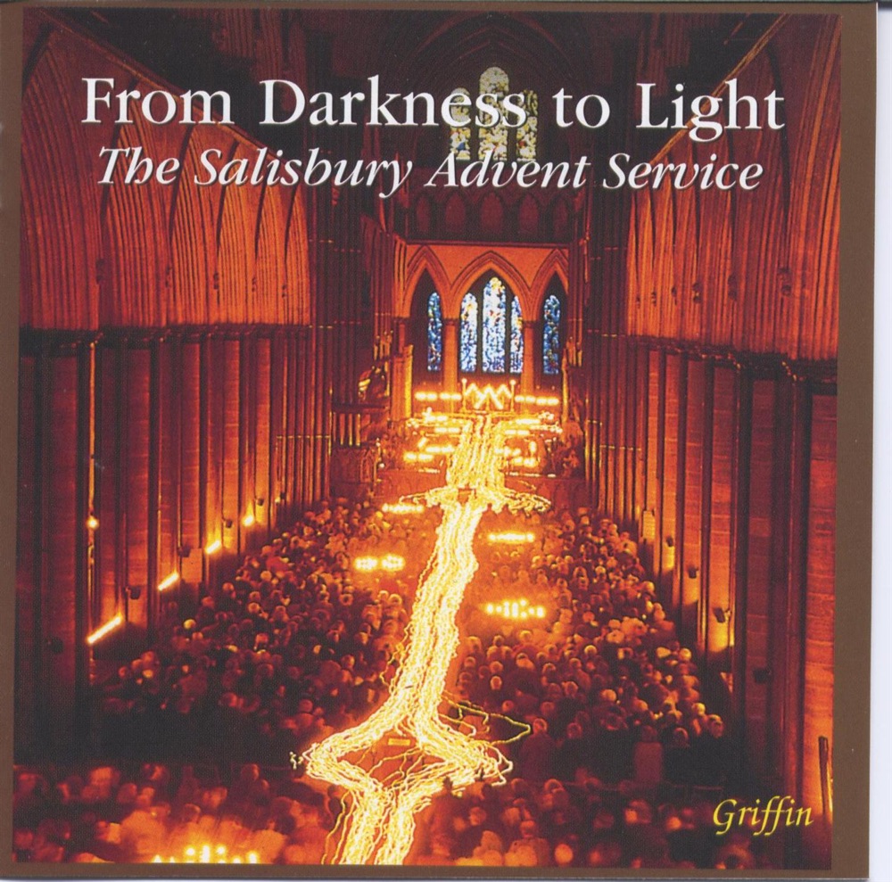 Обложка альбома «From Darkness to Light - The Salisbury Advent Service» — Salisbury Cathedral Choir, Director Simon Lole & David Halls