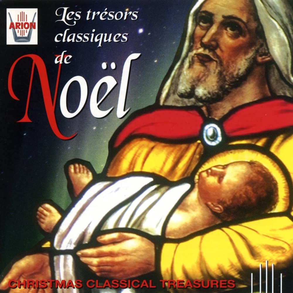 Обложка альбома «Les Trésors classiques de Noël» — Ensemble Vocal De Nantes, Ensemble Contrepoint, Choeur Concinte de Louvain, Groupe Vocal de Toulouse & Ensemble Instrumental Baroque