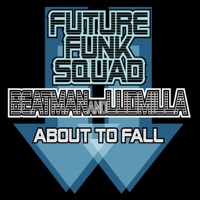 About to Fall  (With Beatman & Ludmilla feat. Ben Keenan) - Future Funk Squad