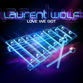 Love We Got (Club Edit) Laurent Wolf