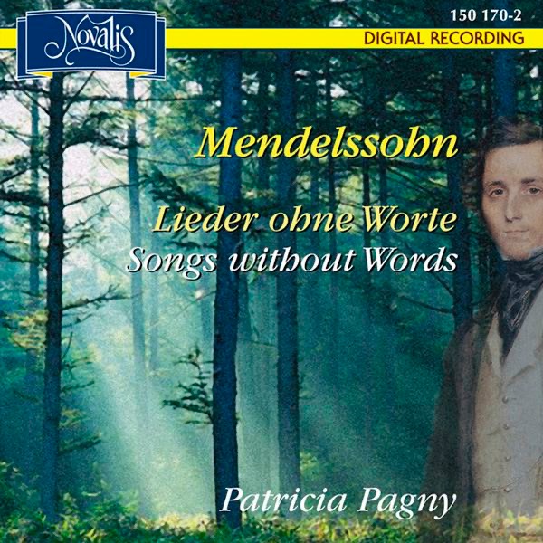 Обложка альбома «Mendelssohn: Songs Without Words (Lieder ohne Worte)» — Patricia Pagny