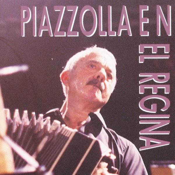 Piazzolla en el Regina cover art