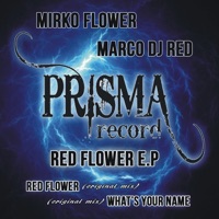Red Flower - Single - Mirko Flower & Marco Dj Red
