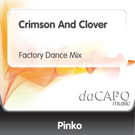 Crimson and Clover (Factory Dance Mix) Pinko