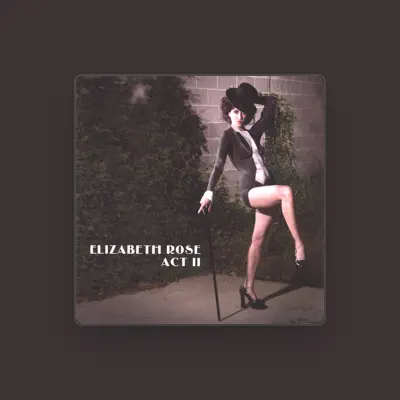 Listen to Elizabeth Rose, watch music videos, read bio, see tour dates & more!