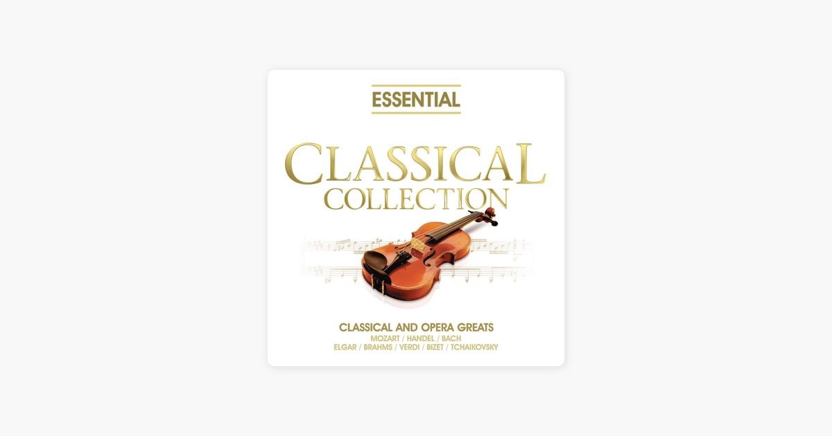 ‎Essential - Classical Collection - Album by Various Artists - Apple Music